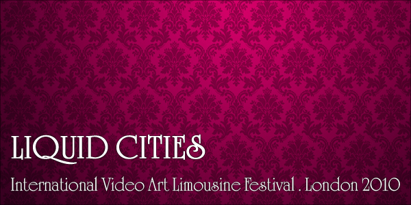 International Video Art Limousine Festival . London 2010